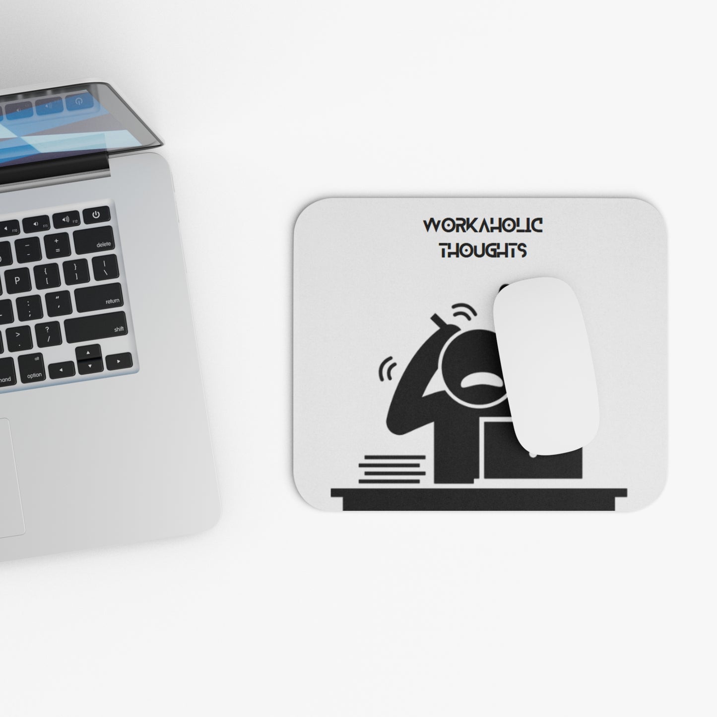 Workaholic thoughts! Mouse pad