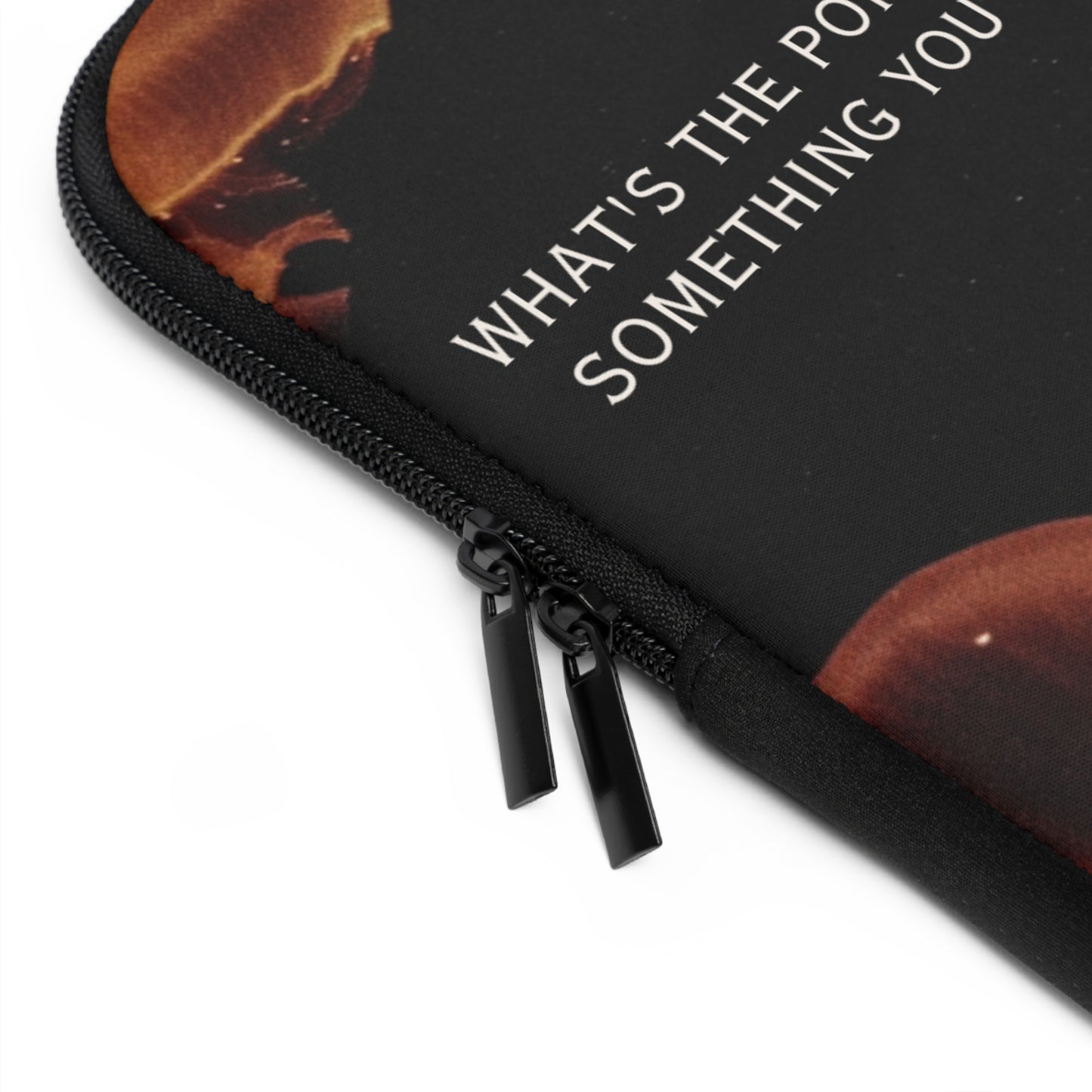 TE NOTE Laptop Sleeve – “What’s the point in regretting something you can't change”