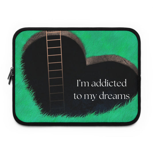 TE NOTE Laptop Sleeve – “I’m Addicted to My Dreams''