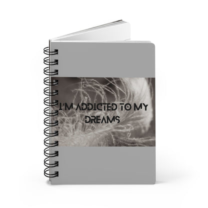 I’m addicted to my dreams! Bound Journal