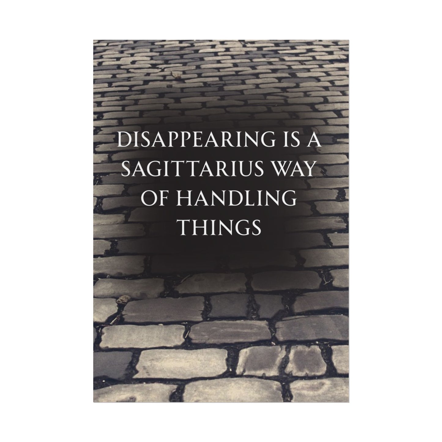 Wall Art-TE NOTE "Disappearing is a Sagittarius way of dealing with things"