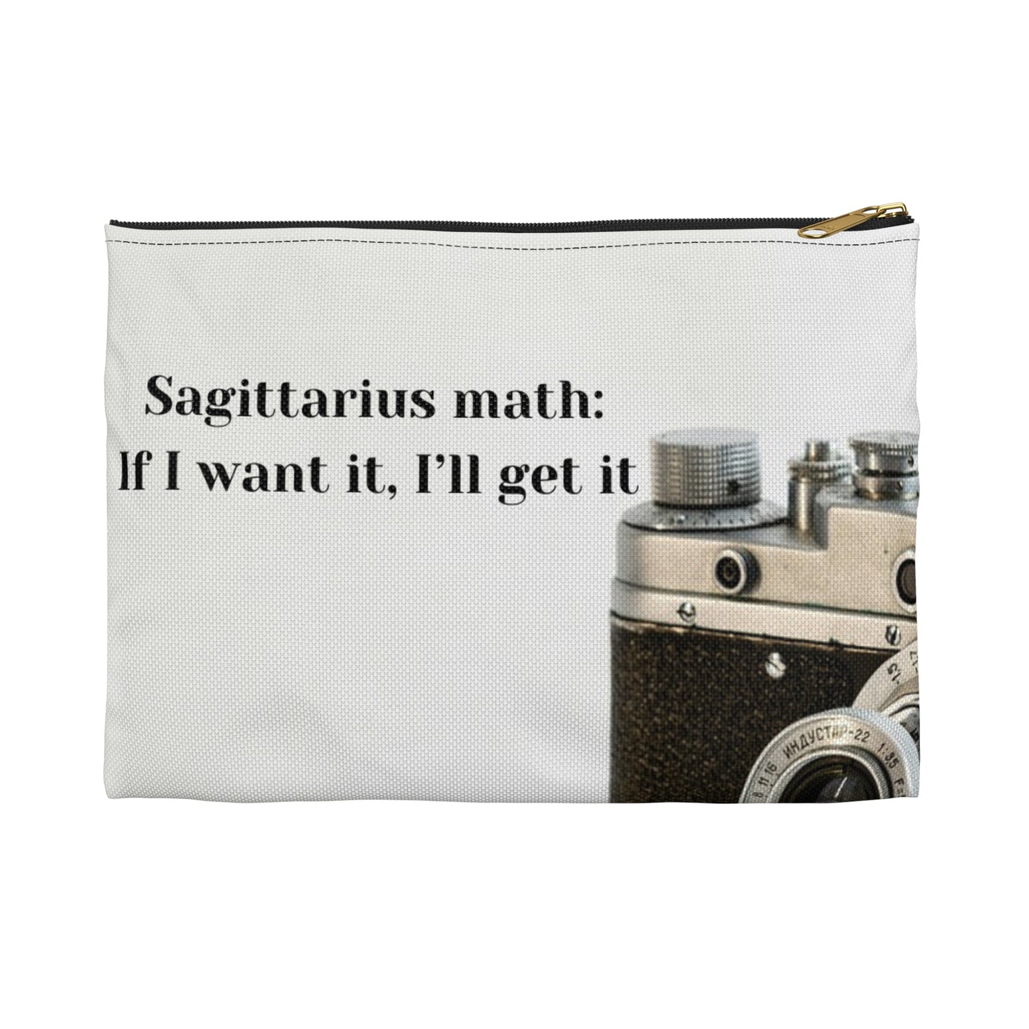Sagittarius “If I Want It” Accessory Pouch