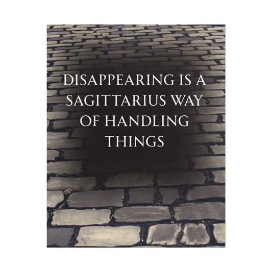 Wall Art-TE NOTE "Disappearing is a Sagittarius way of dealing with things"