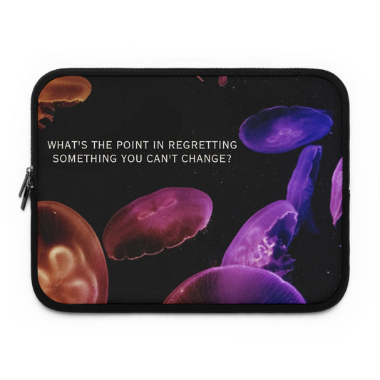TE NOTE Laptop Sleeve – “What’s the point in regretting something you can't change”