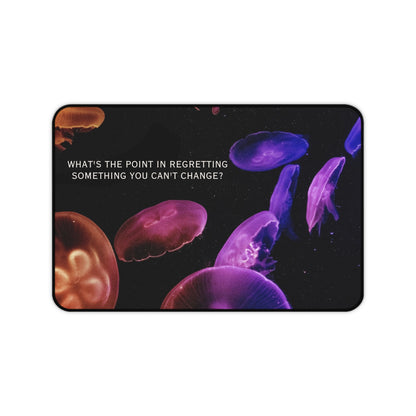 TE Note ''What’s the point in regretting something you can’t change'' Large Desk Mat