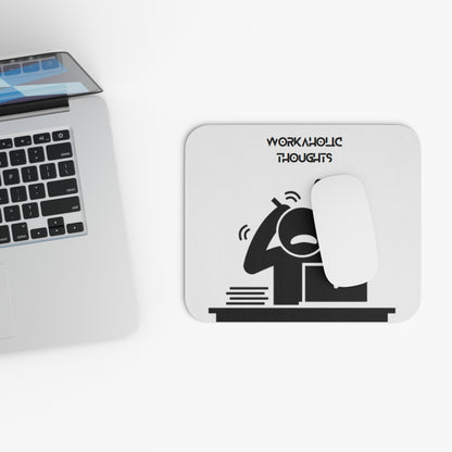 Workaholic thoughts! Mouse pad