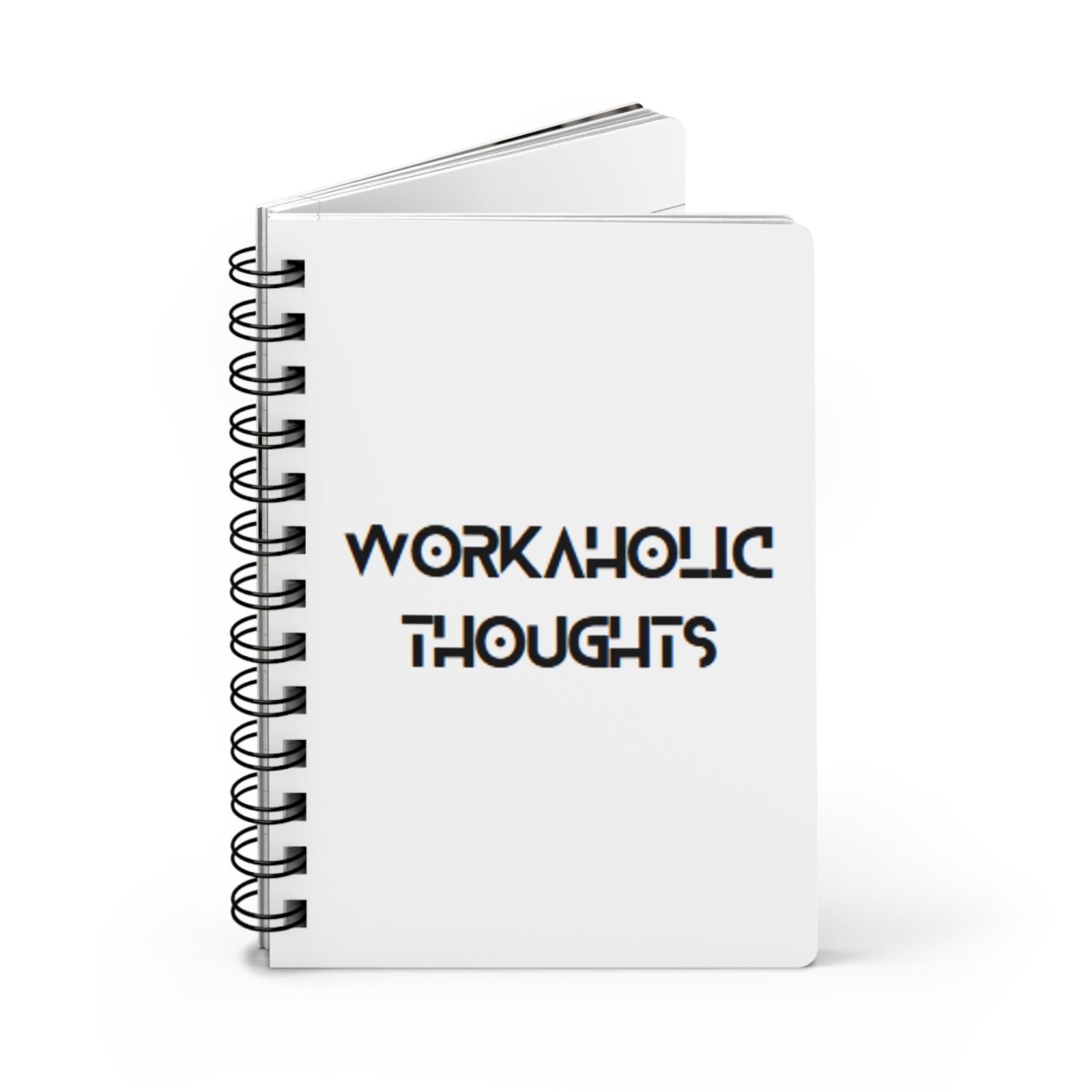 Workaholic Thoughts! Bound Journal