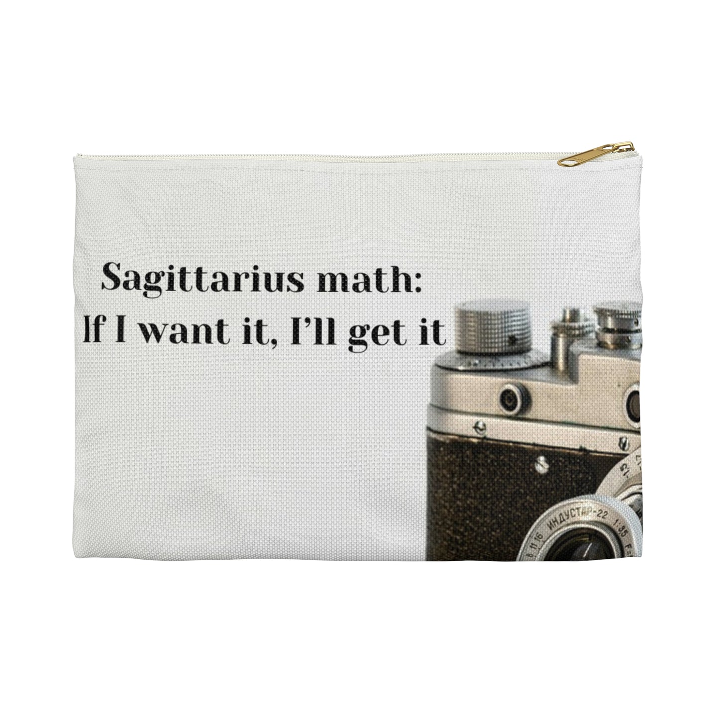 Sagittarius “If I Want It” Accessory Pouch