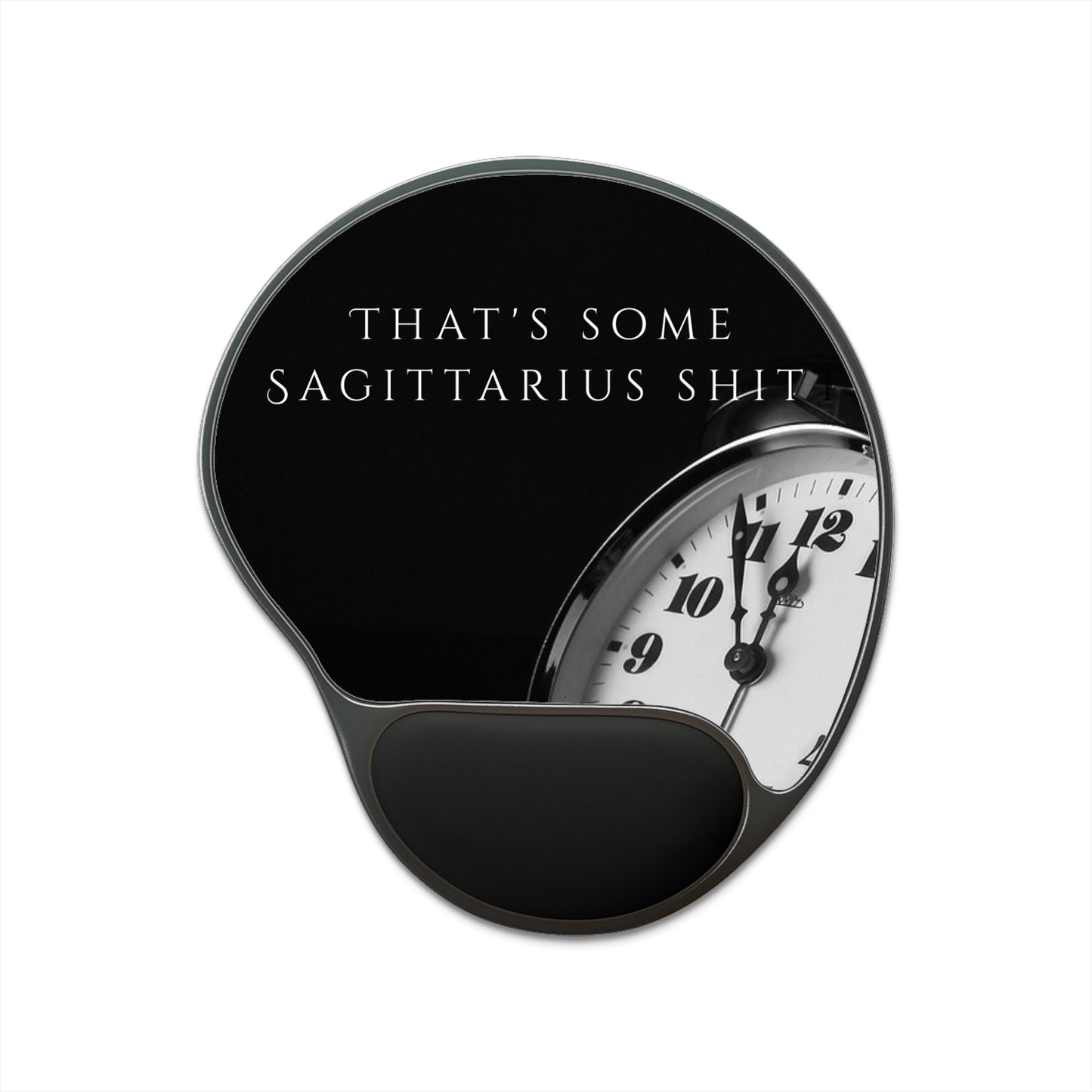 "That's some Sagittarius shit'', Jellyfish Mouse Pad with Wrist Rest