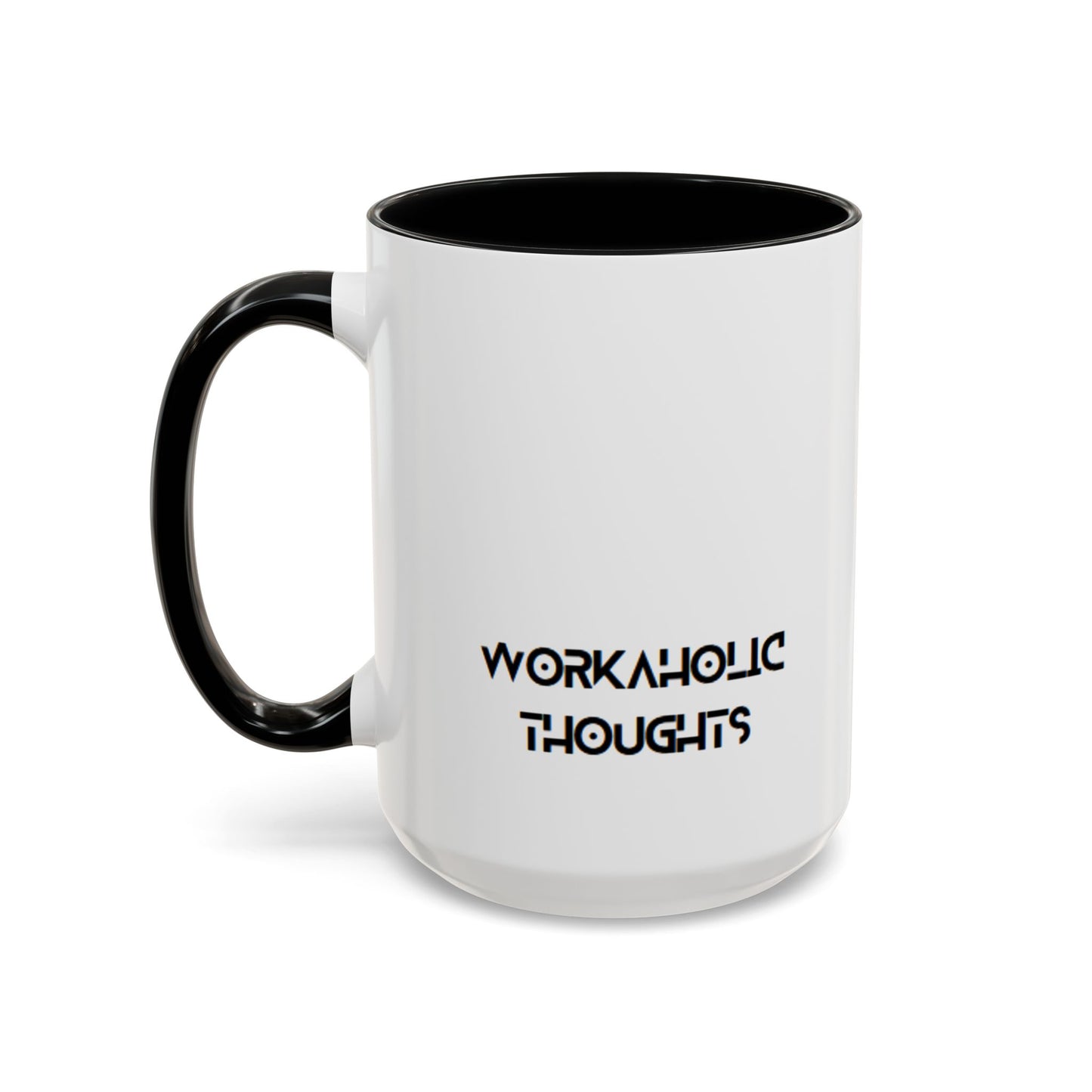 11oz & 15oz Workaholic Mug