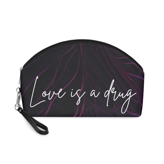 “Love is a drug” Makeup Bag